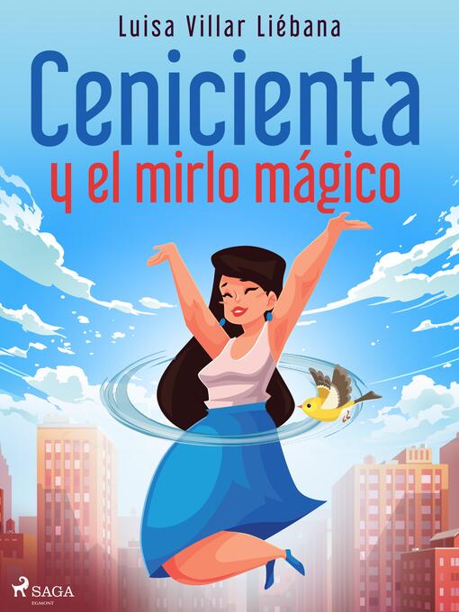 Title details for Cenicienta y el mirlo mágico by Luisa Villar Liébana - Available